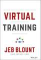 Virtual Training – The Art of Conducting Powerful Virtual Training that Engages Learners and Makes Knowledge Stick