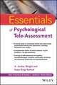 Essentials of Psychological Tele– Assessment