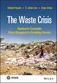 The Waste Crisis – Roadmap for Sustainable Waste Management in Developing Countries