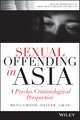 Sexual Offending in Asia – A Psycho–Criminological Perspective