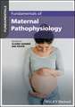 Fundamentals of Maternal Pathophysiology