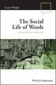 The Social Life of Words – A Historical Approach