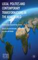 Local Politics and Contemporary Transformations in the Arab World: Governance Beyond the Center