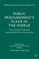 Public Procurement’s Place in the World: The Charge Towards Sustainability and Innovation