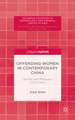 Offending Women in Contemporary China: Gender and Pathways into Crime