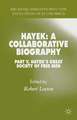 Hayek: A Collaborative Biography: Part V, Hayek’s Great Society of Free Men