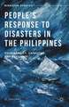 People’s Response to Disasters in the Philippines: Vulnerability, Capacities, and Resilience