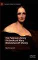 The Palgrave Literary Dictionary of Mary Wollstonecraft Shelley