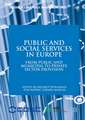 Public and Social Services in Europe: From Public and Municipal to Private Sector Provision