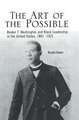 The Art of the Possible: Booker T. Washington and Black Leadership in the United States, 1881-1925