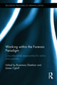 Working within the Forensic Paradigm: Cross-discipline approaches for policy and practice