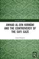 Awhad al-Dīn Kirmānī and the Controversy of the Sufi Gaze