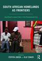 South African Homelands as Frontiers: Apartheid’s Loose Ends in the Postcolonial Era