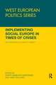 Implementing Social Europe in Times of Crises: Re-established Boundaries of Welfare?