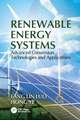 Renewable Energy Systems: Advanced Conversion Technologies and Applications