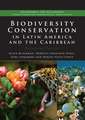 Biodiversity Conservation in Latin America and the Caribbean: Prioritizing Policies