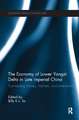 The Economy of Lower Yangzi Delta in Late Imperial China: Connecting Money, Markets, and Institutions