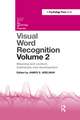 Visual Word Recognition Volume 2: Meaning and Context, Individuals and Development