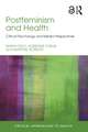 Postfeminism and Health: Critical Psychology and Media Perspectives