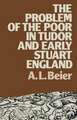 The Problem of the Poor in Tudor and Early Stuart England