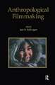 Anthropological Filmmaking: Anthropological Perspectives on the Production of Film and Video for General Public Audiences