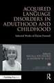 Acquired Language Disorders in Adulthood and Childhood: Selected Works of Elaine Funnell