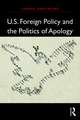 U.S. Foreign Policy and the Politics of Apology