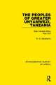 The Peoples of Greater Unyamwezi,Tanzania (Nyamwezi, Sukuma, Sumbwa, Kimbu, Konongo): East Central Africa Part XVII