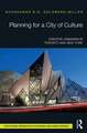 Planning for a City of Culture: Creative Urbanism in Toronto and New York