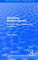 Routledge Revivals: Speaking Mathematically (1987): Communication in Mathematics Clasrooms