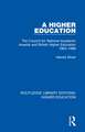 A Higher Education: The Council for National Academic Awards and British Higher Education 1964-1989