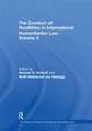 The Conduct of Hostilities in International Humanitarian Law, Volume II