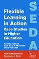 Flexible Learning in Action: Case Study in Higher Education