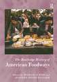 The Routledge History of American Foodways