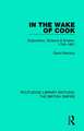 In the Wake of Cook: Exploration, Science and Empire, 1780-1801