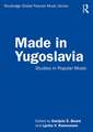 Made in Yugoslavia: Studies in Popular Music