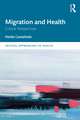 Migration and Health: Critical Perspectives