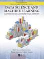 Data Science and Machine Learning: Mathematical and Statistical Methods