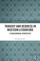 Tragedy and Redress in Western Literature: A Philosophical Perspective