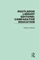 Routledge Library Editions: Comparative Education