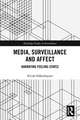 Media, Surveillance and Affect: Narrating Feeling-States