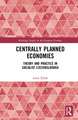 Centrally Planned Economies: Theory and Practice in Socialist Czechoslovakia