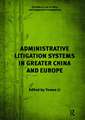 Administrative Litigation Systems in Greater China and Europe