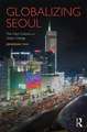 Globalizing Seoul: The City's Cultural and Urban Change