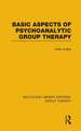 Basic Aspects of Psychoanalytic Group Therapy