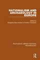 Nationalism and Archaeology in Europe