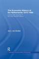 The Economic History of The Netherlands 1914-1995: A Small Open Economy in the 'Long' Twentieth Century