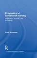 Pragmatics of Conditional Marking: Implicature, Scalarity, and Exclusivity