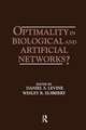 Optimality in Biological and Artificial Networks?