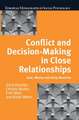 Conflict and Decision Making in Close Relationships: Love, Money and Daily Routines